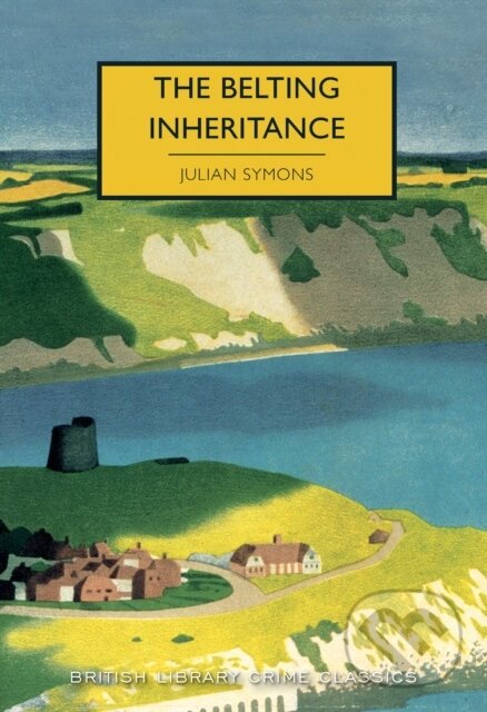 Kniha: The Belting Inheritance (Julian Symons). British Library, 2018