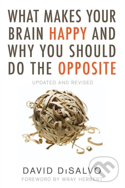 Levně What Makes Your Brain Happy and Why You Should Do the Opposite - kniha z kategorie Psychológia