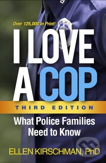 Levně I Love a Cop, Third Edition (What Police Families Need to Know) - kniha z kategorie Psychiatria