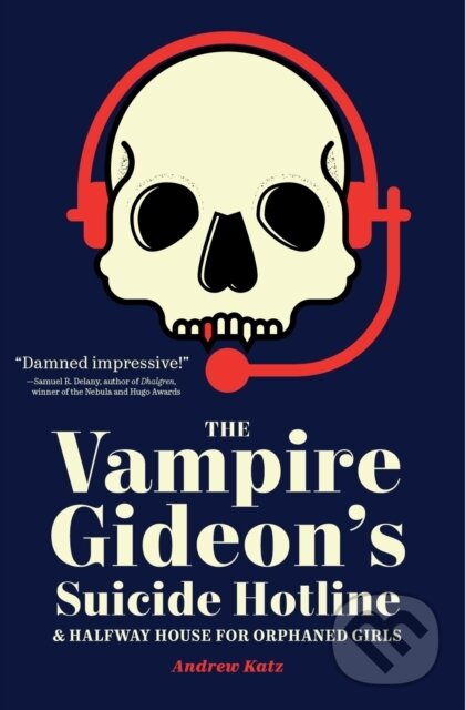Levně The Vampire Gideon's Suicide Hotline and Halfway House for Orphaned Girls - kniha z kategorie Beletria