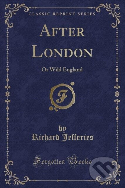Levně After London - Richard Jefferies - kniha z kategorie Sci-fi