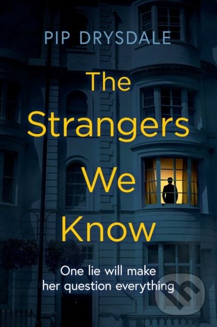 Levně The Strangers We Know - Pip Drysdale - kniha z kategorie Thrillery