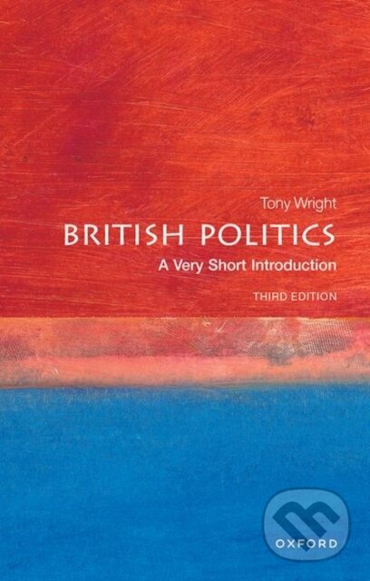 Levně British Politics (A Very Short Introduction) - Tony Wright - kniha z kategorie Humanitné a spoločenské vedy