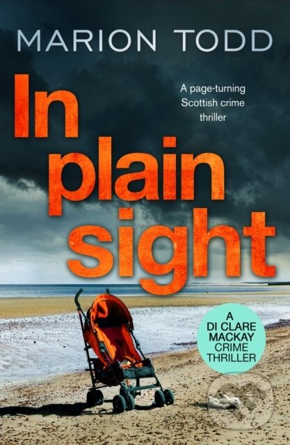 Levně In Plain Sight (A page-turning Scottish crime thriller) - kniha z kategorie Detektívky, trilery a horory