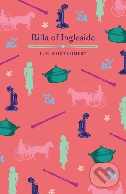 Kniha: Rilla of Ingleside (L. M. Montgomery). Arcturus, 2020