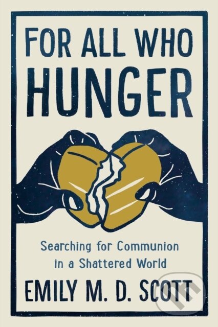 Levně For All who Hunger (Searching for Communion in a Shattered World) - kniha z kategorie Kresťanstvo