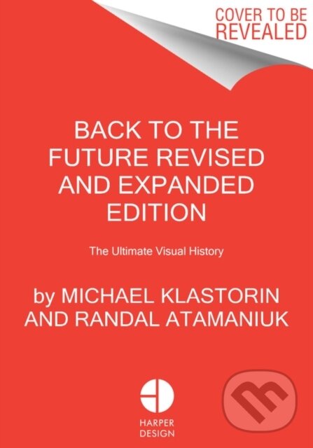Levně Back to the Future Revised and Expanded Edition (The Ultimate Visual History) - kniha z kategorie Divadlo