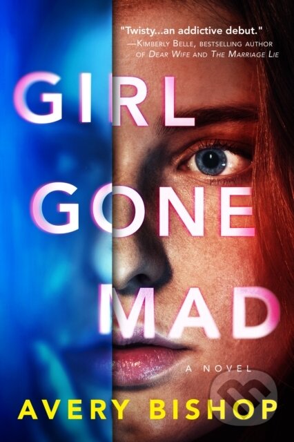 Kniha: Girl Gone Mad (Avery Bishop). Lake Union Publishing, 2020