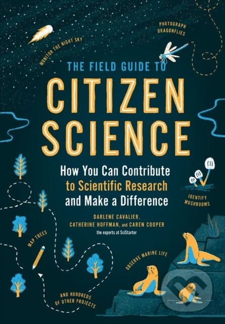 Levně The Field Guide to Citizen Science (How You Can Contribute to Scientific Research and Make a Difference) - kniha z kategorie Prírodné vedy a technika