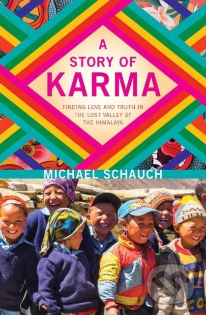 Levně A Story of Karma (Finding Love and Truth in the Lost Valley of the Himalaya) - kniha z kategorie Náboženstvo a ezoterika