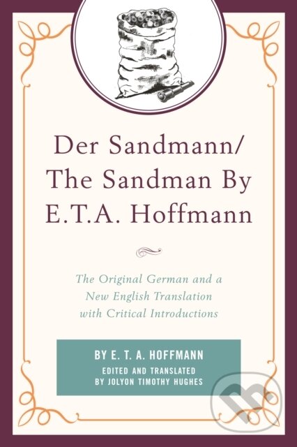 Levně Der Sandmann/The Sandman By E. T. A. Hoffmann (The Original German and a New English Translation with Critical Introductions) - kniha z kategorie…