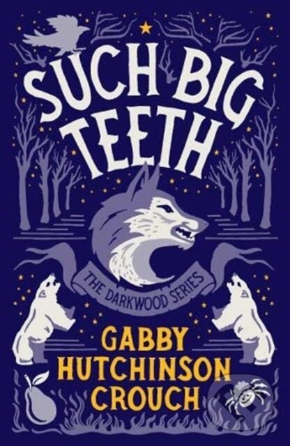 Levně Such Big Teeth - Gabby Hutchinson Crouch - kniha z kategorie Pre deti a mládež