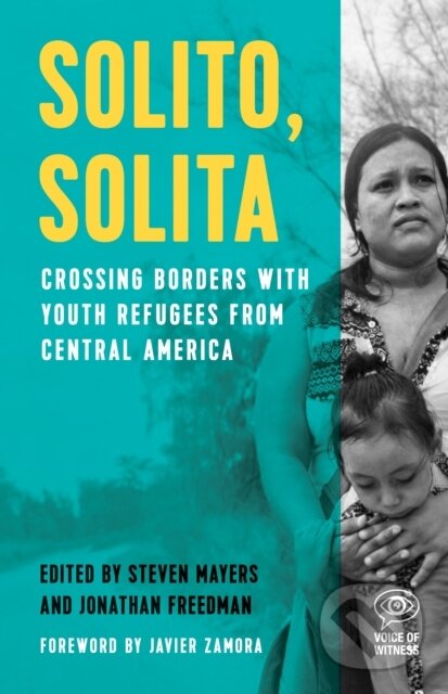 Levně Solito, Solita (Crossing Borders with Youth Refugees from Central America) - kniha z kategorie Sociológia