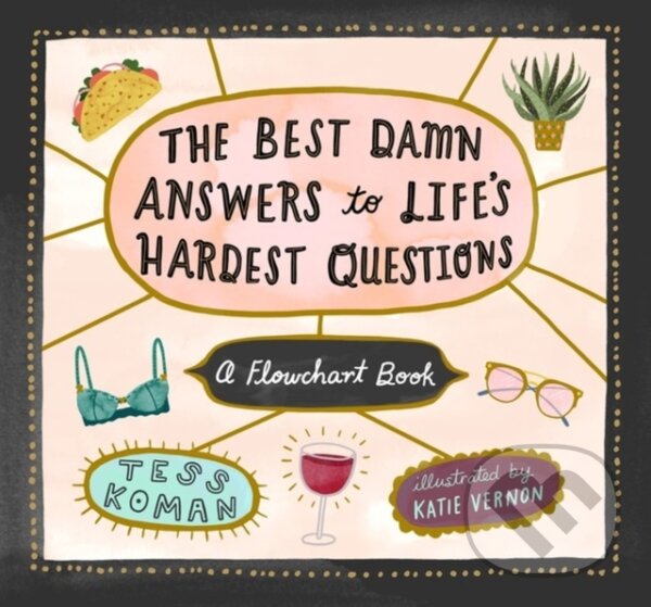Levně The Best Damn Answers to Life’s Hardest Questions (A Flowchart Book) - kniha z kategorie Eseje, úvahy a glosy