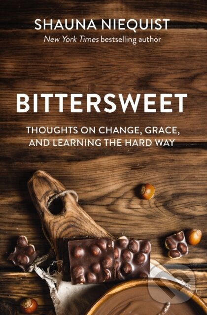 Kniha: Bittersweet (Niequist Shauna). Zondervan, 2020