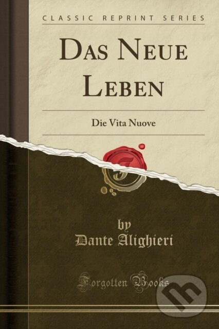 Levně Das Neue Leben - Dante Alighieri - kniha z kategorie Životopisy, reportáže a myšlienky