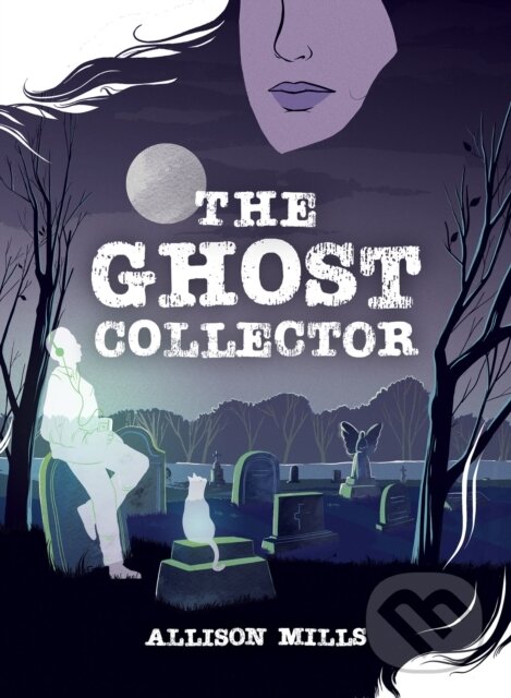 Levně The Ghost Collector - Mills Allison - kniha z kategorie Pre deti a mládež