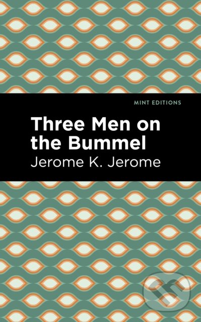 Kniha: Three Men on the Bummel (Jerome K. Jerome). , 2021
