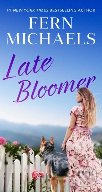 Levně Late Bloomer - Fern Michaels - kniha z kategorie Spoločenská beletria