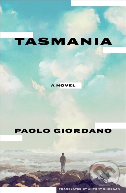 Levně Tasmania (A Novel) - Antony Shugaar, Paolo Giordano - kniha z kategorie Beletria