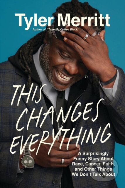 Kniha: This Changes Everything (Tyler Merritt). , 2025