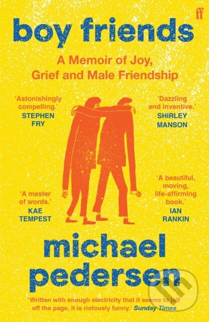 Levně Boy Friends (A Memoir of Joy, Grief and Male Friendship) - kniha z kategorie Domáca liečba
