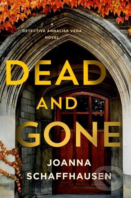 Kniha: Dead and Gone (Joanna Schaffhausen). Minotaur Books, 2023