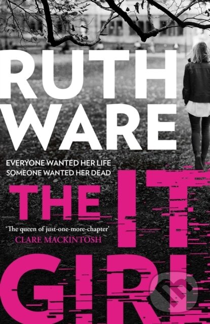 Levně The It Girl (The deliciously dark thriller from the global bestseller) - kniha z kategorie Beletria