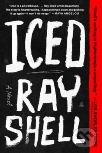 Levně Iced (A Novel) - Ray Shell - kniha z kategorie Beletria