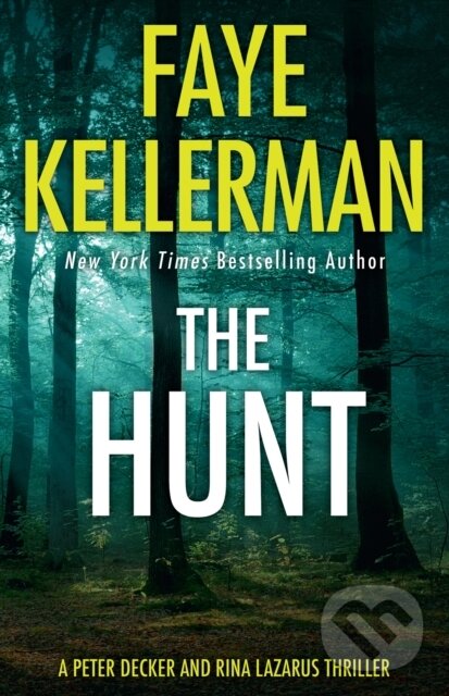 Levně The Hunt - Faye Kellerman - kniha z kategorie Thrillery