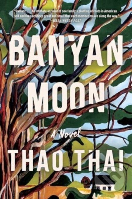 Levně Banyan Moon (A Read with Jenna Pick) - Thao Thai