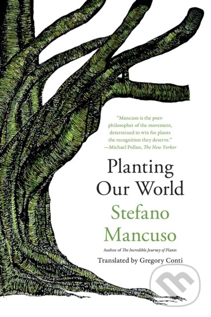 Levně Planting Our World - Gregory Conti, Stefano Mancuso - kniha z kategorie Chov zvierat