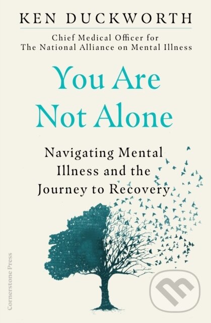 Levně You Are Not Alone (Navigating Mental Illness and the Journey to Recovery) - kniha z kategorie Zdravie a životný štýl