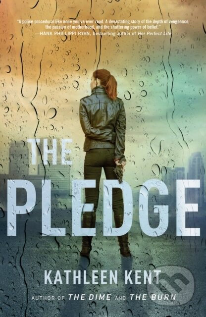 Levně The Pledge - Kathleen Kent - kniha z kategorie Detektívky, trilery a horory