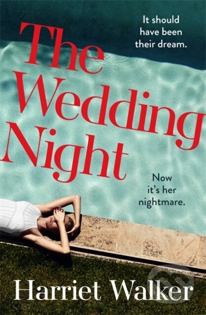 Levně The Wedding Night (A stylish and gripping thriller about deception and female friendship) - kniha z kategorie Spoločenská beletria