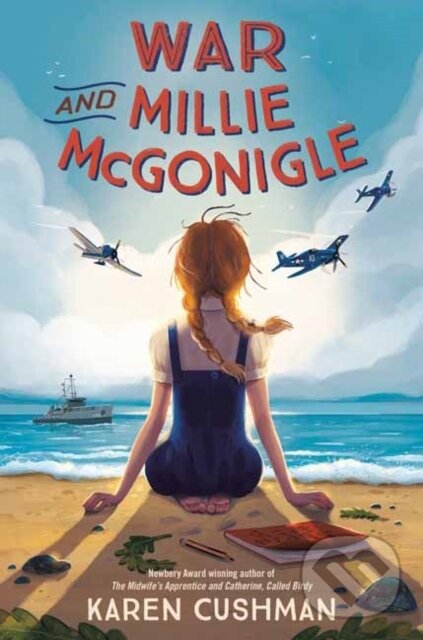 Levně War and Millie McGonigle - Karen Cushman - kniha z kategorie Beletria
