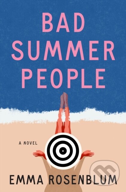 Levně Bad Summer People (A Novel) - Emma Rosenblum - kniha z kategorie Spoločenská beletria