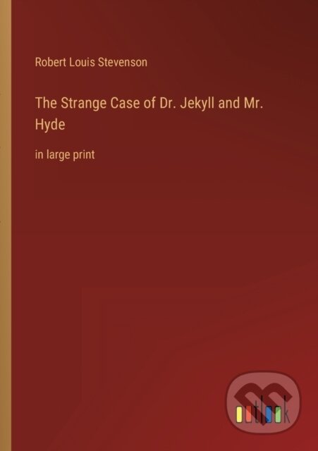 Levně The Strange Case of Dr. Jekyll and Mr. Hyde (in large print) - kniha z kategorie Pre deti a mládež