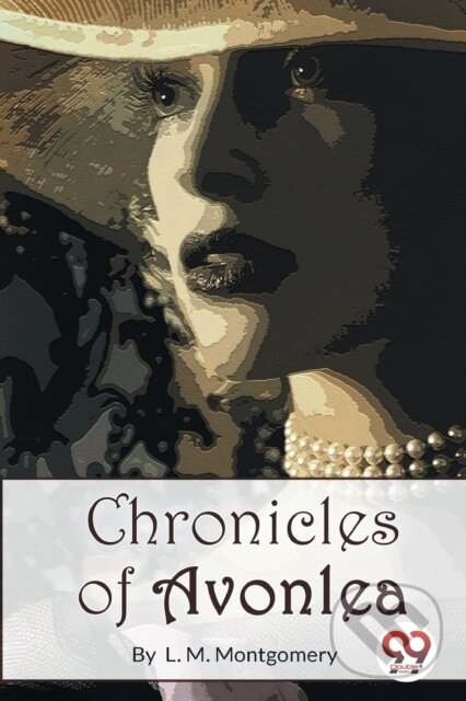 Levně Chronicles of Avonlea - L. M. Montgomery - kniha z kategorie Beletria