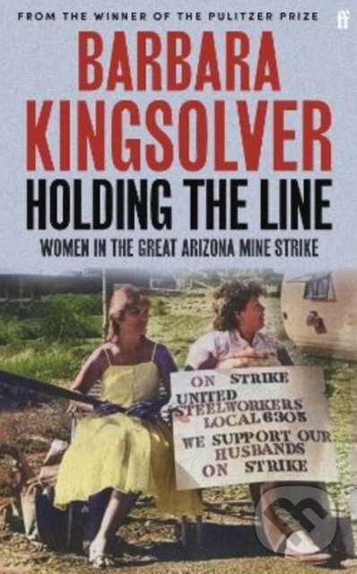 Levně Holding the Line - Barbara Kingsolver - kniha z kategorie História