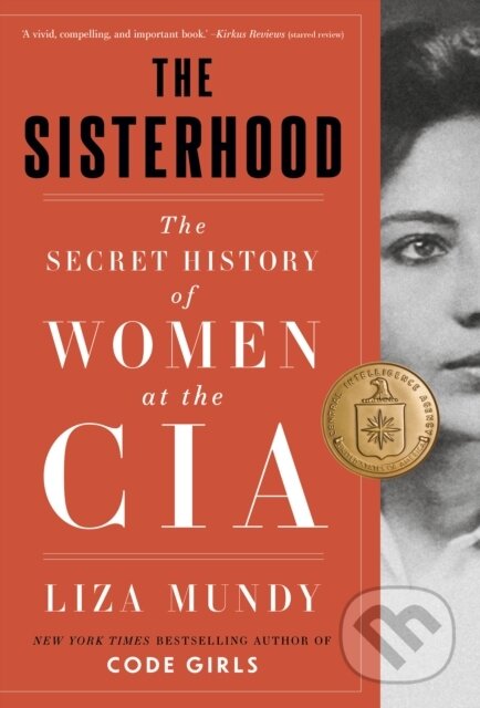 Levně The Sisterhood (The Secret History of Women at the CIA) - kniha z kategorie Sociológia