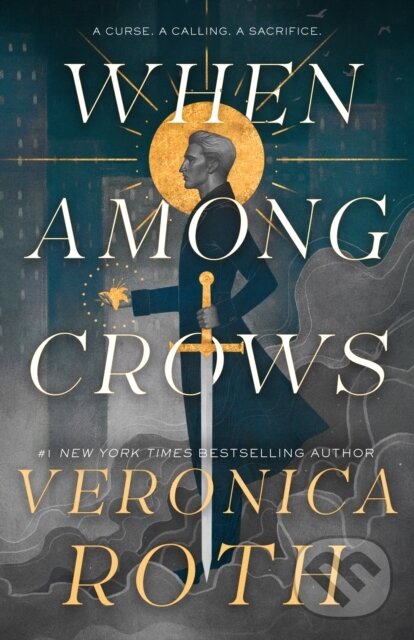 Kniha: When Among Crows (Veronica Roth). Tor Books, 2024