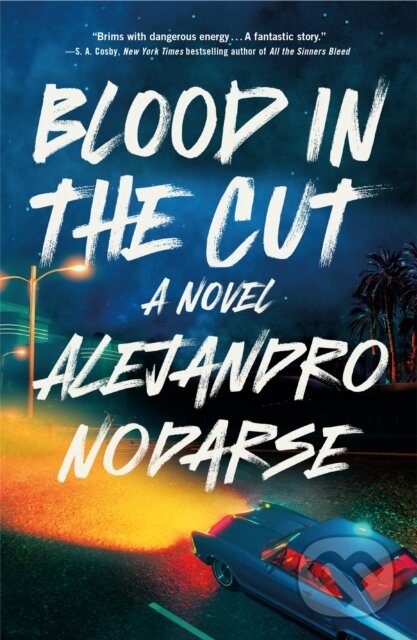 Levně Blood in the Cut (A Novel) - Alejandro Nodarse - kniha z kategorie Detektívky, trilery a horory