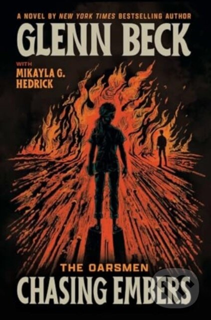Kniha: Chasing Embers (Glenn Beck). , 2024