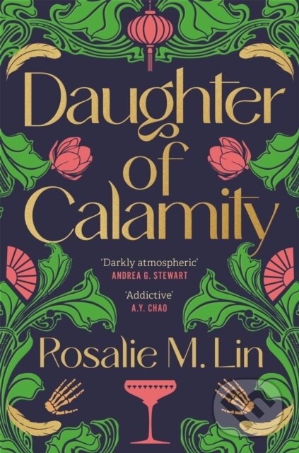 Levně Daughter of Calamity (A gripping, darkly seductive fantasy set in Jazz Age Shanghai) - kniha z kategorie Beletria
