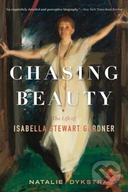 Levně Chasing Beauty (The Life of Isabella Stewart Gardner) - kniha z kategorie Životopisy
