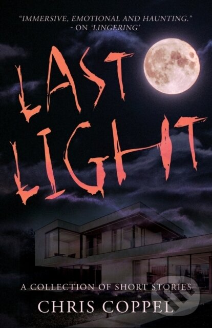Levně Last Light (A Collection of Short Stories) - Chris Coppel - kniha z kategorie Spoločenská beletria