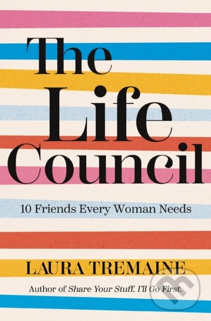 Levně The Life Council (10 Friends Every Woman Needs) - Tremaine Laura - kniha z kategorie Motivácia a sebarozvoj