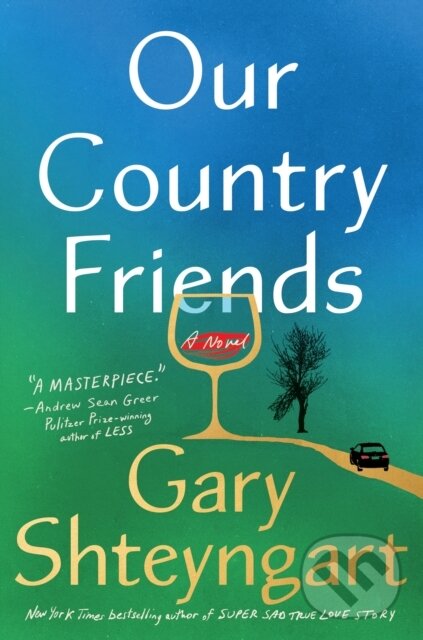 Levně Our Country Friends (A Novel) - Gary Shteyngart - kniha z kategorie Beletria