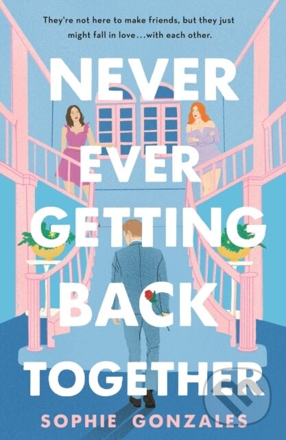 Levně Never Ever Getting Back Together - Sophie Gonzales